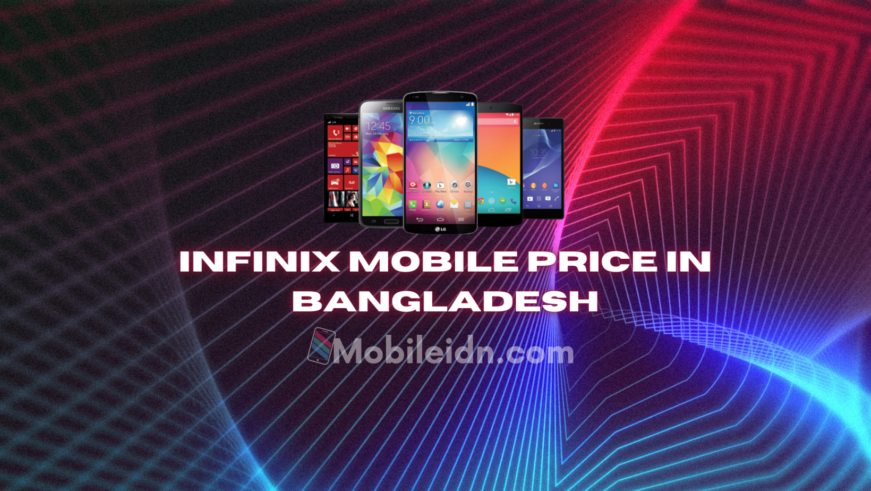 Infinix mobile price in Bangladesh