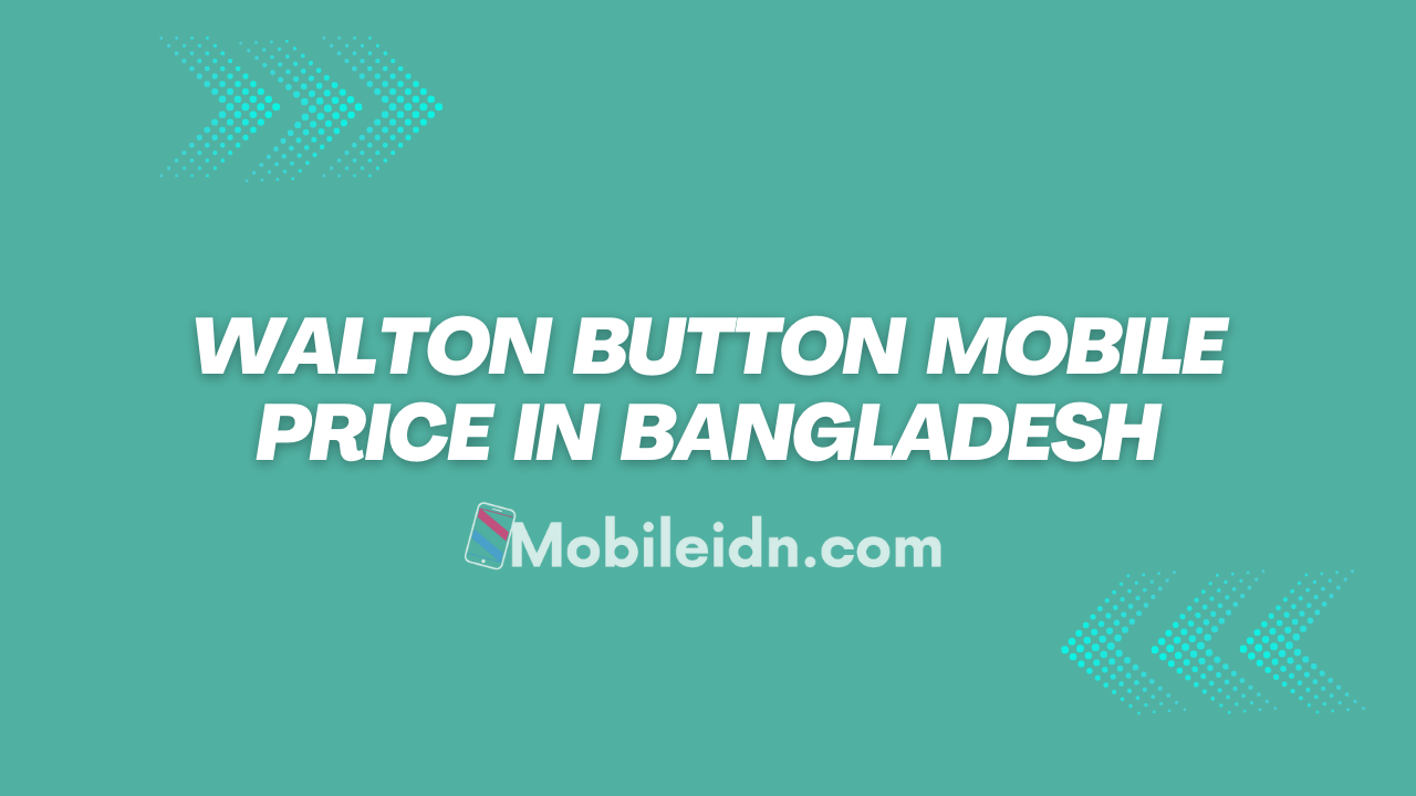 Walton button mobile price in Bangladesh