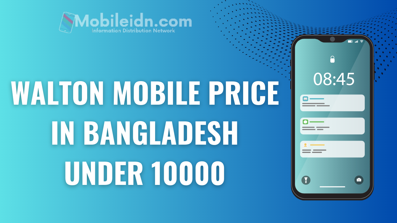 Walton mobile price in Bangladesh under 10000