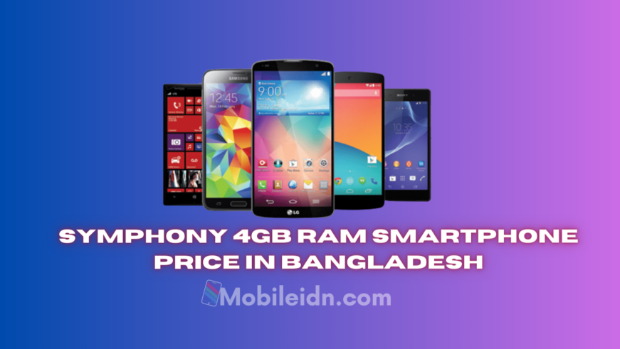 Symphony 4GB RAM smartphone price in Bangladesh