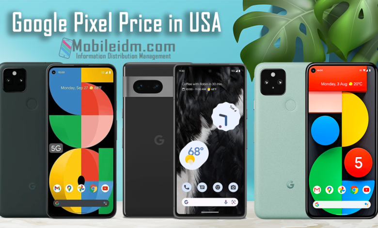 Google Pixel Price in USA, Google Pixel Price, Google Pixel USA, Google Pixel Mobile, Google Pixel Smartphone